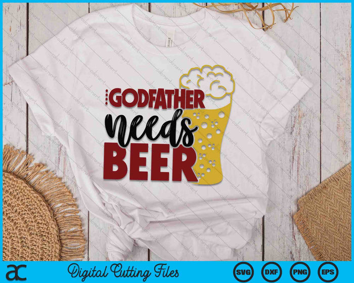 Godfather Needs Beer Father's Day SVG PNG Digital Cutting Files Godfather Needs Beer Father's Day SVG PNG Digital Cutting Files