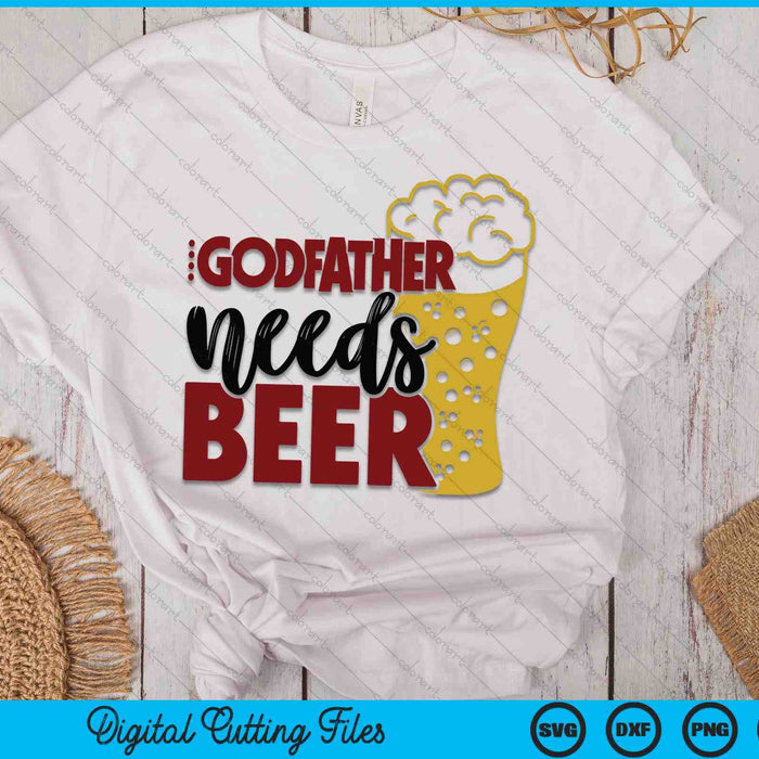 Godfather Needs Beer Father's Day SVG PNG Digital Cutting Files Godfather Needs Beer Father's Day SVG PNG Digital Cutting Files