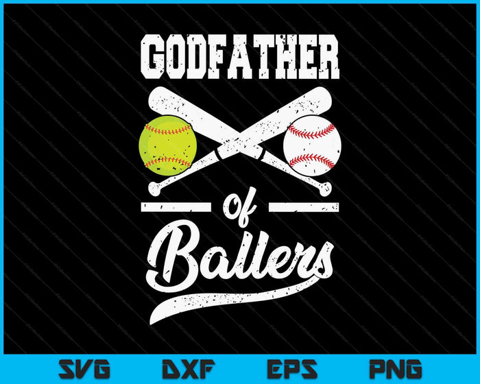 Godfather Of Ballers Godfather Of Baseball And Softball Player For SVG PNG Digital Printable Files Godfather Of Ballers Godfather Of Baseball And Softball Player For SVG PNG Digital Printable Files