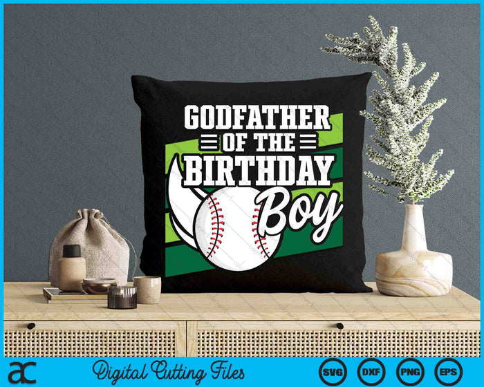 Godfather Of The Birthday Boy Baseball Lover Birthday SVG PNG Digital Cutting Files Godfather Of The Birthday Boy Baseball Lover Birthday SVG PNG Digital Cutting Files