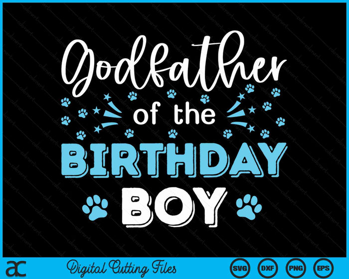 Godfather Of The Birthday Boy Dog Paw Bday Party Celebration SVG PNG Digital Cutting Files Godfather Of The Birthday Boy Dog Paw Bday Party Celebration SVG PNG Digital Cutting Files