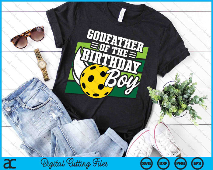 Godfather Of The Birthday Boy Pickleball Lover Birthday SVG PNG Digital Cutting Files Godfather Of The Birthday Boy Pickleball Lover Birthday SVG PNG Digital Cutting Files
