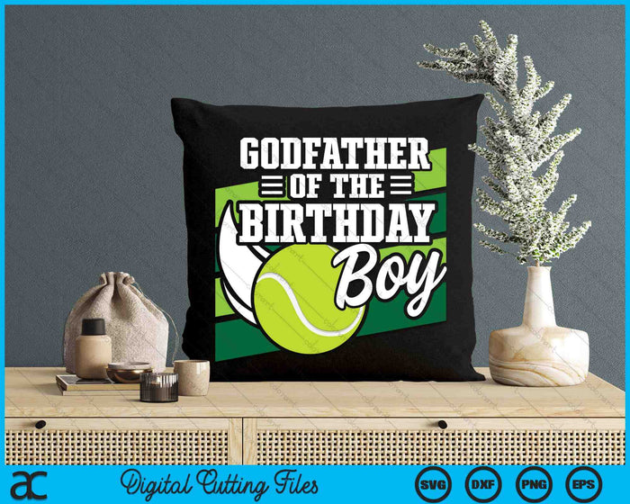 Godfather Of The Birthday Boy Tennis Lover Birthday SVG PNG Cutting Printable Files Godfather Of The Birthday Boy Tennis Lover Birthday SVG PNG Cutting Printable Files