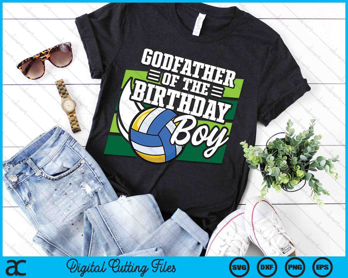 Godfather Of The Birthday Boy Volleyball Lover Birthday SVG PNG Digital Cutting Files Godfather Of The Birthday Boy Volleyball Lover Birthday SVG PNG Digital Cutting Files
