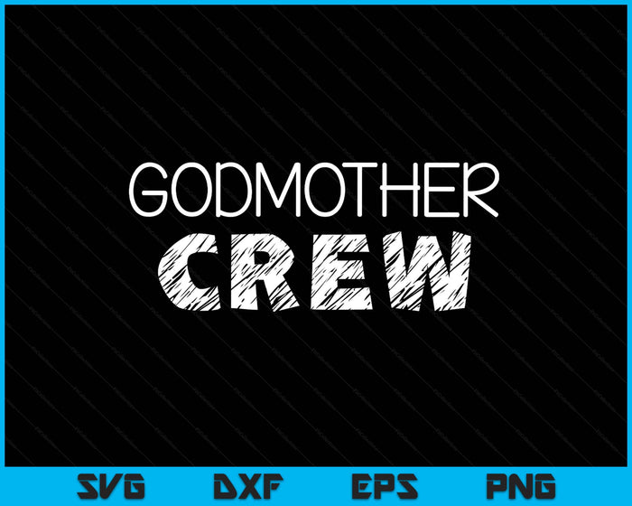 Godmother Crew Shirt Adults Kids Matching Crew SVG PNG Digital Printable Files Godmother Crew Shirt Adults Kids Matching Crew SVG PNG Digital Printable Files