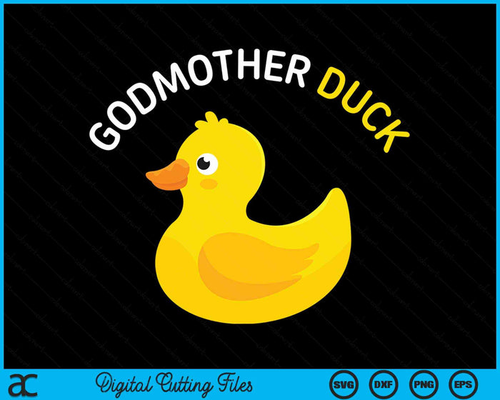 Godmother Duck Rubber Duck Godmother SVG PNG Digital Cutting File Godmother Duck Rubber Duck Godmother SVG PNG Digital Cutting File