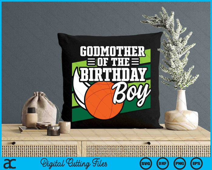Godmother Of The Birthday Boy Basketball Lover Birthday SVG PNG Digital Cutting Files Godmother Of The Birthday Boy Basketball Lover Birthday SVG PNG Digital Cutting Files