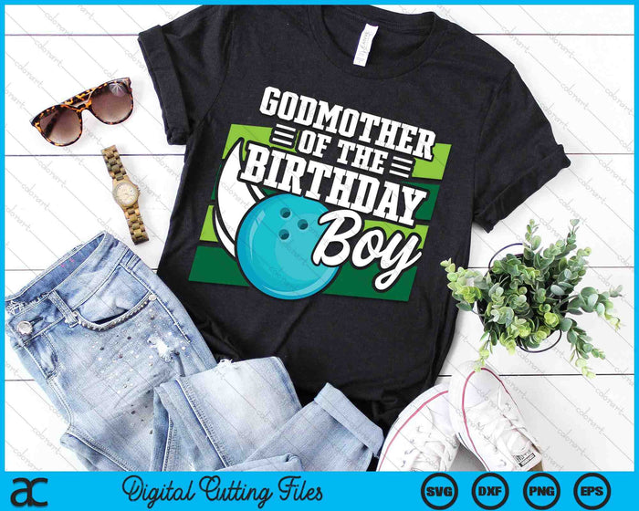 Godmother Of The Birthday Boy Bowling Lover Birthday SVG PNG Digital Cutting Files Godmother Of The Birthday Boy Bowling Lover Birthday SVG PNG Digital Cutting Files