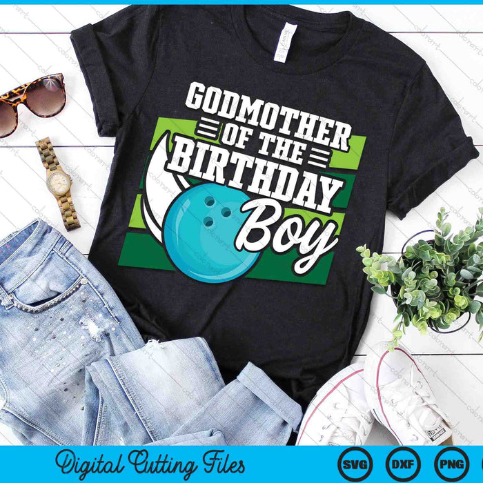 Godmother Of The Birthday Boy Bowling Lover Birthday SVG PNG Digital Cutting Files Godmother Of The Birthday Boy Bowling Lover Birthday SVG PNG Digital Cutting Files