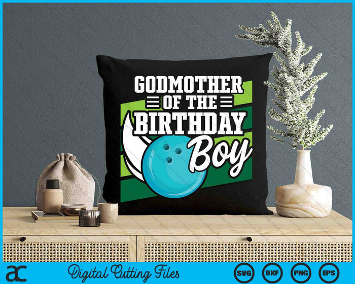 Godmother Of The Birthday Boy Bowling Lover Birthday SVG PNG Digital Cutting Files Godmother Of The Birthday Boy Bowling Lover Birthday SVG PNG Digital Cutting Files