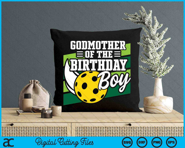 Godmother Of The Birthday Boy Pickleball Lover Birthday SVG PNG Digital Cutting Files Godmother Of The Birthday Boy Pickleball Lover Birthday SVG PNG Digital Cutting Files