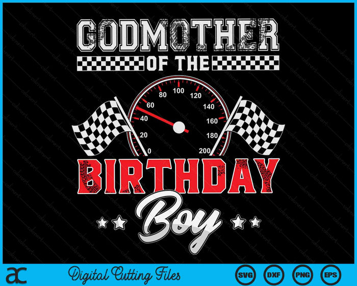 Godmother Of The Birthday Boy Race Car Racing Car Driver SVG PNG Digital Printable Files Godmother Of The Birthday Boy Race Car Racing Car Driver SVG PNG Digital Printable Files