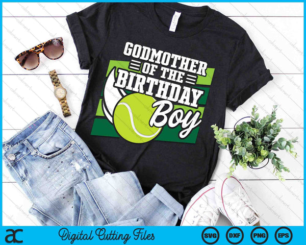 Godmother Of The Birthday Boy Tennis Lover Birthday SVG PNG Cutting Printable Files