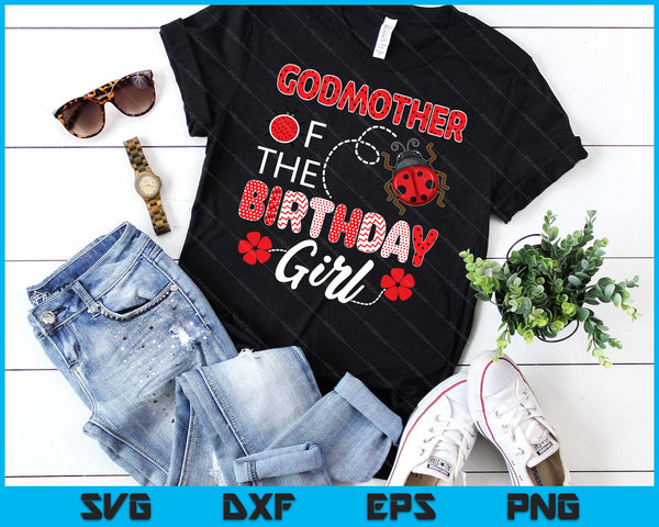Godmother Of The Birthday Girl Family Ladybug Birthday SVG PNG Digital Printable Files