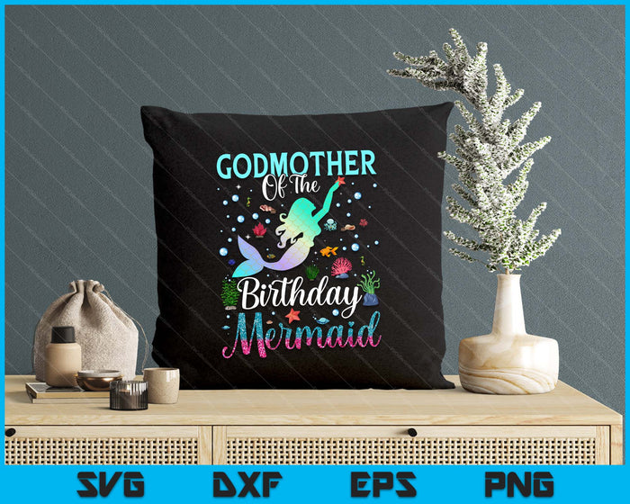 Godmother Of The Birthday Mermaid Funny Matching Family Party SVG PNG Digital Printable Files Godmother Of The Birthday Mermaid Funny Matching Family Party SVG PNG Digital Printable Files