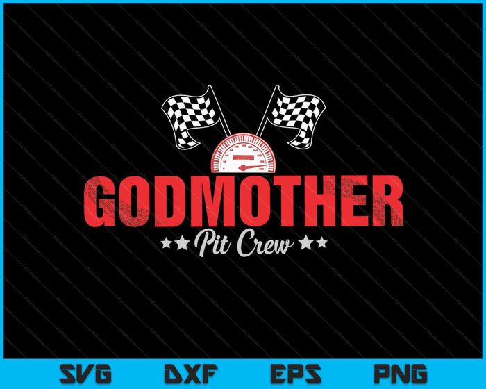 Godmother Pit Crew Race Car Racing Family SVG PNG Digital Printable Files Godmother Pit Crew Race Car Racing Family SVG PNG Digital Printable Files