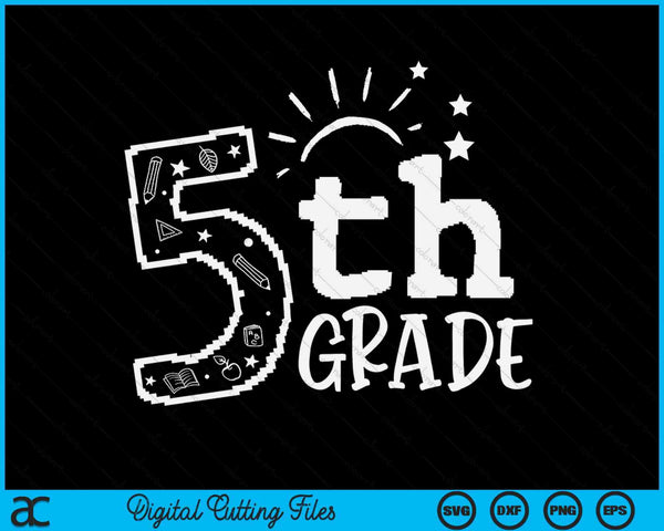 Going To 5th Grade Teacher Squad SVG PNG Digital Cutting Files