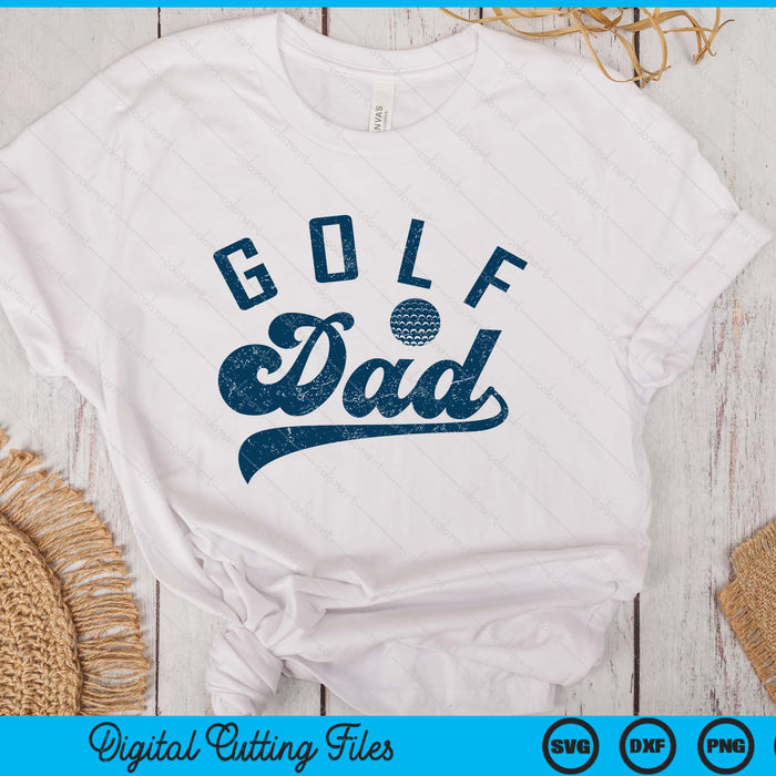 Golf Dad Gifts Daddy Father's Day SVG PNG Digital Printable Files Golf Dad Gifts Daddy Father's Day SVG PNG Digital Printable Files