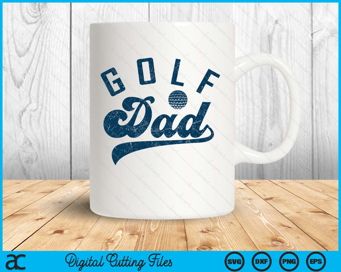 Golf Dad Gifts Daddy Father's Day SVG PNG Digital Printable Files Golf Dad Gifts Daddy Father's Day SVG PNG Digital Printable Files