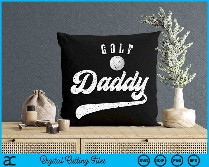 Golf Daddy SVG PNG Digital Cutting File Golf Daddy SVG PNG Digital Cutting File