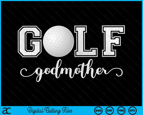 Golf Godmother Golf Sport Lover Birthday Mothers Day SVG PNG Digital Cutting Files
