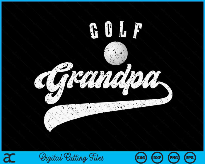 Golf Grandpa SVG PNG Digital Cutting File Golf Grandpa SVG PNG Digital Cutting File