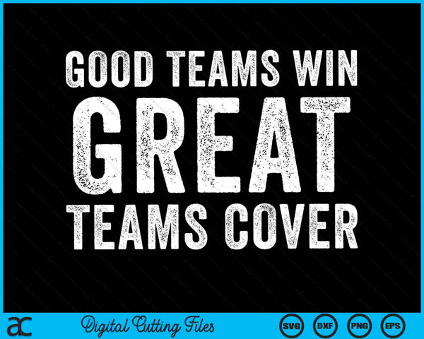 Good Teams Win Great Teams Cover Fantasy Football Gambler SVG PNG Digital Cutting Files