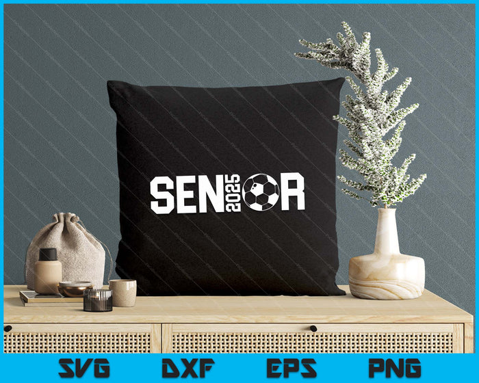 Graduate Class Of 2025 Senior Soccer Player Graduation SVG PNG Digital Printable Files Graduate Class Of 2025 Senior Soccer Player Graduation SVG PNG Digital Printable Files