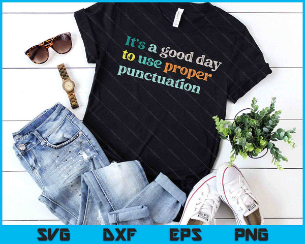 Grammar English Teacher It's A Good Day To Use Punctuation SVG PNG Digital Printable Files