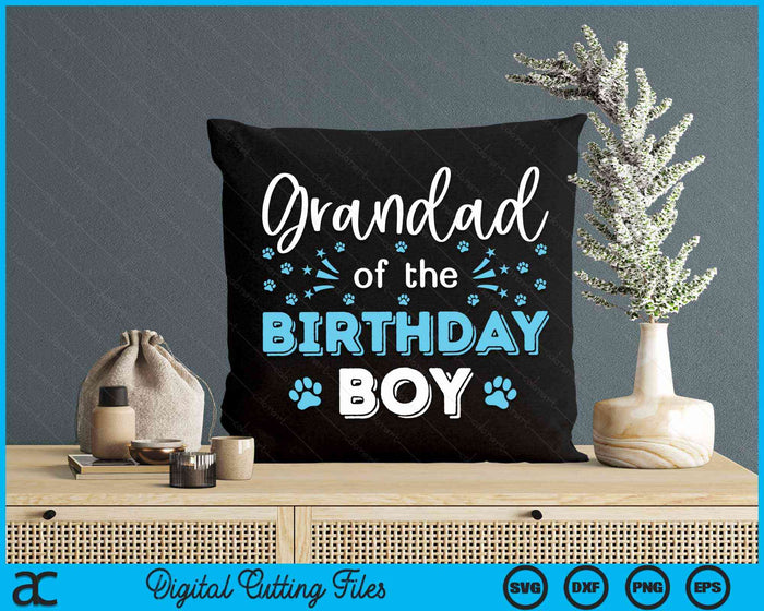 Grandad Of The Birthday Boy Dog Paw Bday Party Celebration SVG PNG Digital Cutting Files Grandad Of The Birthday Boy Dog Paw Bday Party Celebration SVG PNG Digital Cutting Files