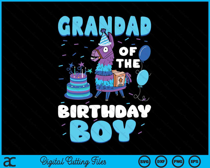 Grandad Of The Birthday Boy Llama Family Party SVG PNG Digital Cutting File Grandad Of The Birthday Boy Llama Family Party SVG PNG Digital Cutting File