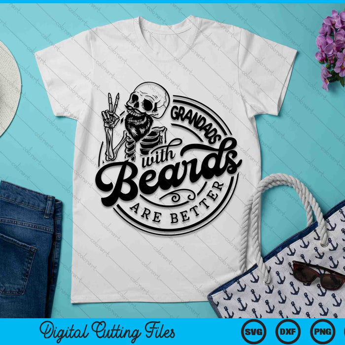 Grandads With Beards Are Better SVG PNG Digital Cutting Files Grandads With Beards Are Better SVG PNG Digital Cutting Files