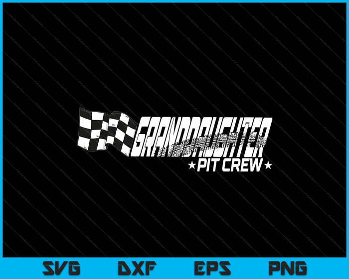 Granddaughter Pit Crew Race Car Birthday Family Racing SVG PNG Digital Printable Files Granddaughter Pit Crew Race Car Birthday Family Racing SVG PNG Digital Printable Files