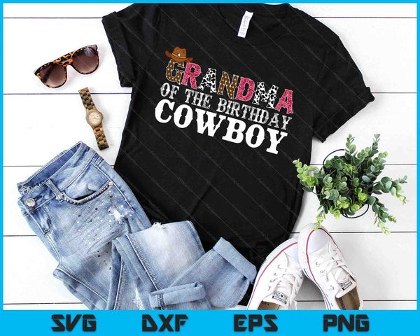 Grandma 1st First Birthday Cowboy Western Rodeo Party Matching SVG PNG Digital Cutting Files