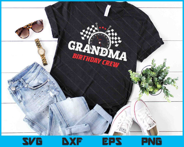 Grandma Birthday Crew Race Car Racing Car Driver SVG PNG Digital Printable Files