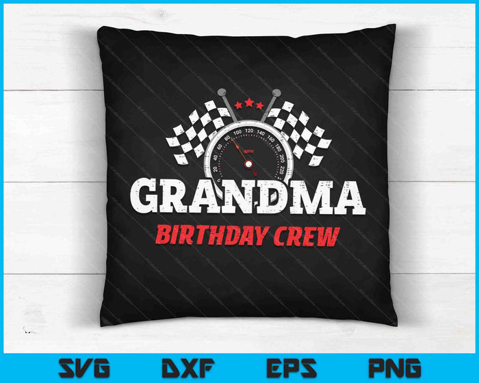 Grandma Birthday Crew Race Car Racing Car Driver SVG PNG Digital Printable Files Grandma Birthday Crew Race Car Racing Car Driver SVG PNG Digital Printable Files