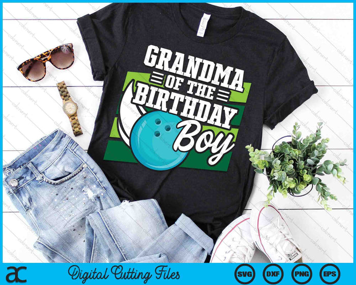 Grandma Of The Birthday Boy Bowling Lover Birthday SVG PNG Digital Cutting Files Grandma Of The Birthday Boy Bowling Lover Birthday SVG PNG Digital Cutting Files
