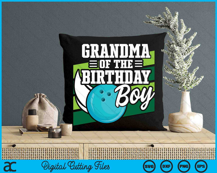 Grandma Of The Birthday Boy Bowling Lover Birthday SVG PNG Digital Cutting Files Grandma Of The Birthday Boy Bowling Lover Birthday SVG PNG Digital Cutting Files