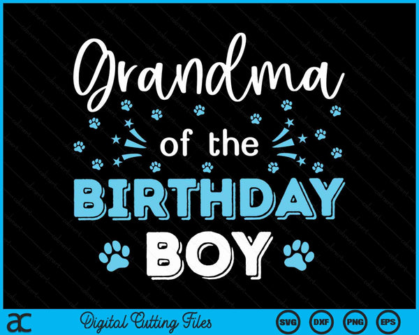 Grandma Of The Birthday Boy Dog Paw Bday Party Celebration SVG PNG Digital Cutting Files