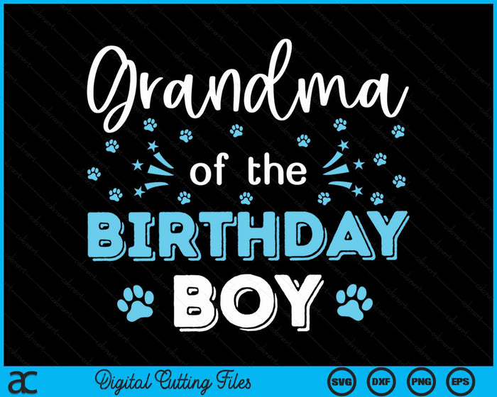 Grandma Of The Birthday Boy Dog Paw Bday Party Celebration SVG PNG Digital Cutting Files Grandma Of The Birthday Boy Dog Paw Bday Party Celebration SVG PNG Digital Cutting Files