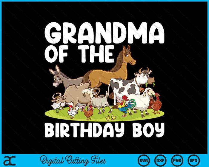 Grandma Of The Birthday Boy Farm Animals Theme SVG PNG Digital Cutting Files Grandma Of The Birthday Boy Farm Animals Theme SVG PNG Digital Cutting Files