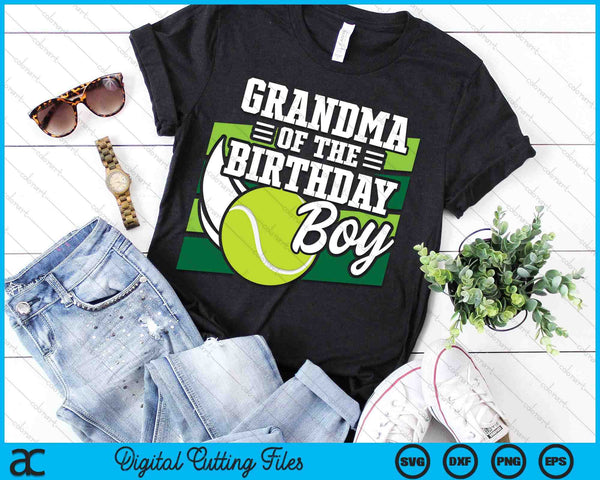 Grandma Of The Birthday Boy Tennis Lover Birthday SVG PNG Cutting Printable Files
