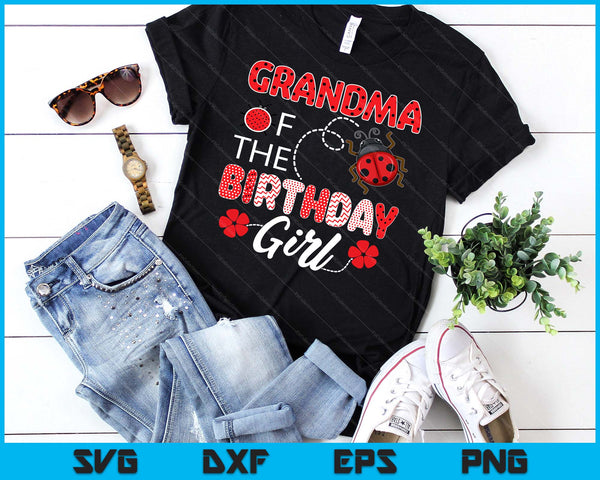 Grandma Of The Birthday Girl Family Ladybug Birthday SVG PNG Digital Cutting Files