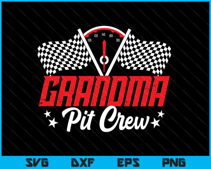 Grandma Pit Crew Birthday Party Race Car Lover Racing Family SVG PNG Digital Printable Files Grandma Pit Crew Birthday Party Race Car Lover Racing Family SVG PNG Digital Printable Files