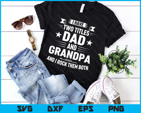Grandpa For Men Fathers Day Dad And Grandpa SVG PNG Digital Printable Files
