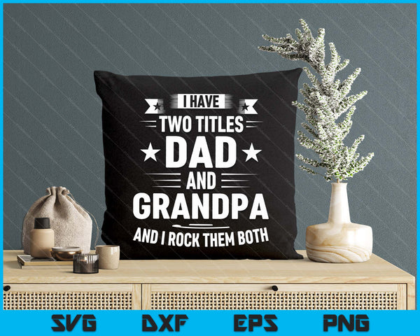 Grandpa For Men Fathers Day Dad And Grandpa SVG PNG Digital Printable Files