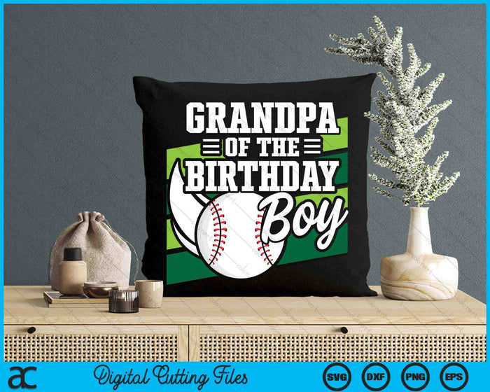Grandpa Of The Birthday Boy Baseball Lover Birthday SVG PNG Digital Cutting Files Grandpa Of The Birthday Boy Baseball Lover Birthday SVG PNG Digital Cutting Files