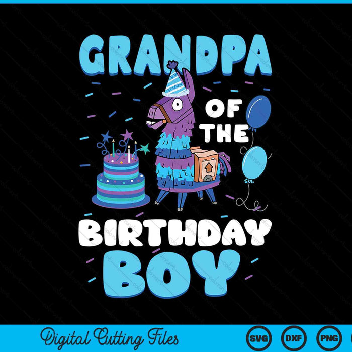 Grandpa Of The Birthday Boy Llama Family Party SVG PNG Digital Cutting File Grandpa Of The Birthday Boy Llama Family Party SVG PNG Digital Cutting File