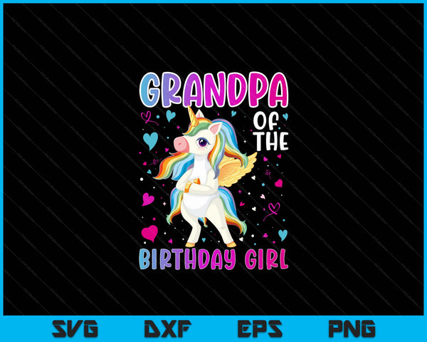 Grandpa Of The Birthday Girl Flossing Unicorn Grandpa Gifts SVG PNG Digital Printable Files