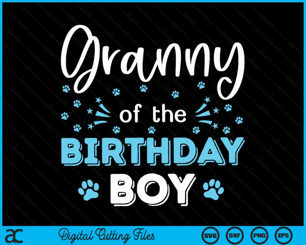 Granny Of The Birthday Boy Dog Paw Bday Party Celebration SVG PNG Digital Cutting Files